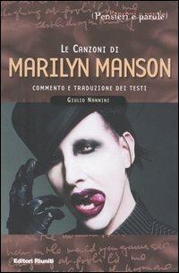 Le canzoni di Marilyn Manson - Giulio Nannini - Libro Editori Riuniti 2004, Pensieri e parole | Libraccio.it