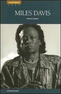 Miles Davis - Federico Scoppio - Libro Editori Riuniti 2004, Legends. Jazz | Libraccio.it