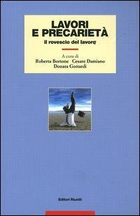 Lavori e precarietà. Il rovescio del lavoro  - Libro Editori Riuniti 2004, Guide/manuali | Libraccio.it
