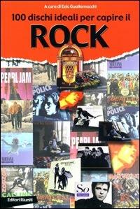 100 dischi ideali per capire il rock  - Libro Editori Riuniti 2003, Juke-box del millennio | Libraccio.it