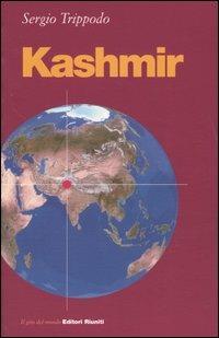 Kashmir - Sergio Trippodo - Libro Editori Riuniti 2004, Il giro del mondo | Libraccio.it