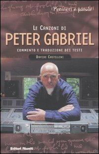 Le canzoni di Peter Gabriel - Davide Castellini - Libro Editori Riuniti 2004, Pensieri e parole | Libraccio.it