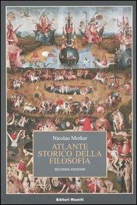 Atlante storico della filosofia - Nicolao Merker - Libro Editori Riuniti 2004 | Libraccio.it