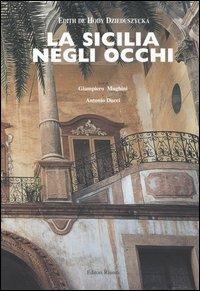 La Sicilia negli occhi - Edith Dzieduszycka, Giampiero Mughini, Antonio Ducci - Libro Editori Riuniti 2004 | Libraccio.it