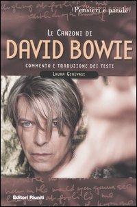 Le canzoni di David Bowie. Commento e traduzione dei testi - Laura Gerevasi - Libro Editori Riuniti 2005, Pensieri e parole | Libraccio.it
