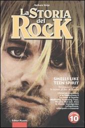 La storia del rock. Vol. 10: Smells like teen spirit.
