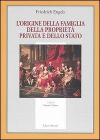 L'origine della famiglia, della proprietà privata e dello Stato - Friedrich Engels - Libro Editori Riuniti 2005, Il milione | Libraccio.it