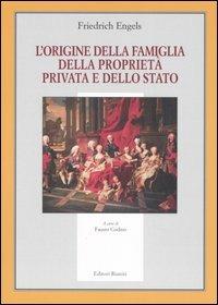 L' origine della famiglia, della proprietà privata e dello Stato - Friedrich Engels - Libro Editori Riuniti 2005, Il milione | Libraccio.it