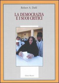 La democrazia e i suoi critici - Robert A. Dahl - Libro Editori Riuniti 2005, Il milione | Libraccio.it