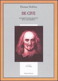De Cive. Elementi filosofici sul cittadino - Thomas Hobbes - Libro Editori Riuniti 2005, Il milione | Libraccio.it