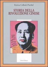 Storia della rivoluzione cinese - Enrica Collotti Pischel - Libro Editori Riuniti 2005, Il milione | Libraccio.it