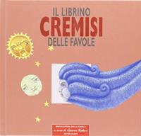 Il librino cremisi delle favole  - Libro Editori Riuniti 2005, Enciclopedia della favola | Libraccio.it