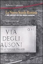 La Nuova Scuola Romana. I sei artisti di via degli Ausoni