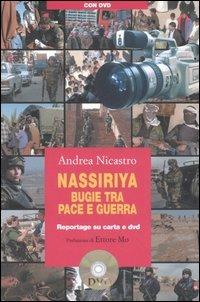 Nassiriya. Bugie tra pace e guerra. Con DVD - Andrea Nicastro - Libro Editori Riuniti 2006, Primo piano | Libraccio.it