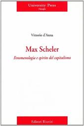 Max Scheler. Fenomenologia e spirito del capitalismo