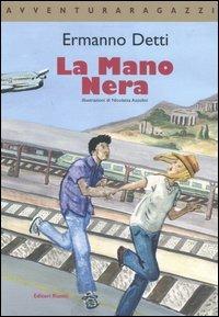 La Mano Nera - Ermanno Detti - Libro Editori Riuniti 2006, Avventura Ragazzi | Libraccio.it