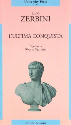 L' ultima conquista - Livio Zerbini - Libro Editori Riuniti Univ. Press 2006 | Libraccio.it