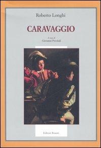 Caravaggio. Ediz. illustrata - Roberto Longhi - Libro Editori Riuniti 2006, Il milione | Libraccio.it