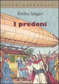 I predoni - Emilio Salgari - Libro Editori Riuniti 2007, Avventura Ragazzi | Libraccio.it
