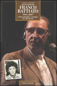 Franco Battiato 1965-2007. L'interminabile cammino del Musikante - Vanna Lovato - Libro Editori Riuniti 2007, Momenti rock | Libraccio.it