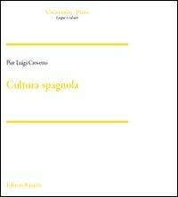 Cultura spagnola - Pier Luigi Crovetto - Libro Editori Riuniti University Press 2010, Saggi. Linguistica e letteratura | Libraccio.it