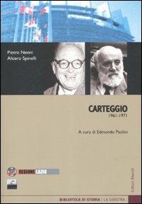 Carteggio 1961-1971 - Pietro Nanni, Altiero Spinelli - Libro Editori Riuniti 2008, Biblioteca di storia | Libraccio.it