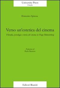 Verso un'estetica del cinema - Domenico Spinosa - Libro Editori Riuniti Univ. Press 2007, Saggi. Filosofia | Libraccio.it