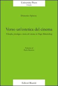 Verso un'estetica del cinema - Domenico Spinosa - Libro Editori Riuniti Univ. Press 2007, Saggi. Filosofia | Libraccio.it