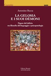 La gelosia e i suoi demoni. Figure del delirio tra filosofia del linguaggio e psicopatologia