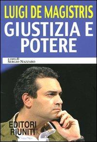 Giustizia e potere - Luigi De Magistris - Libro Editori Riuniti 2009, Report | Libraccio.it