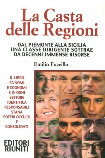 La casta delle regioni - Emilio Fuccillo - Libro Editori Riuniti 2010 | Libraccio.it