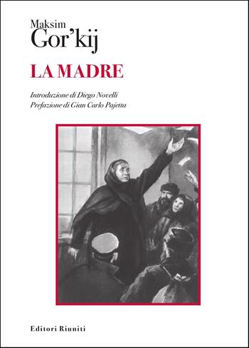 La madre - Maksim Gorkij - Libro Editori Riuniti 2017 | Libraccio.it