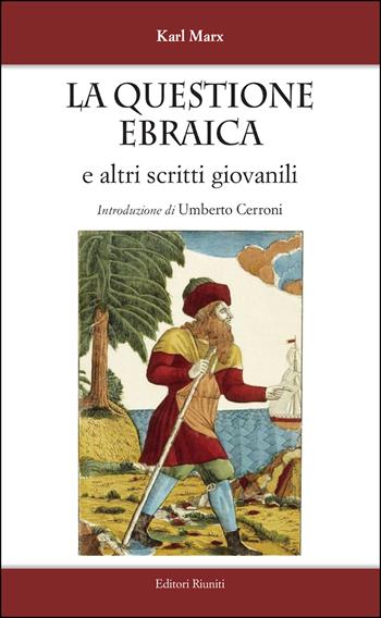 La questione ebraica e altri scritti giovanili - Karl Marx - Libro Editori Riuniti 2018, Le idee | Libraccio.it