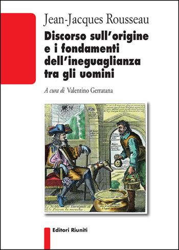 Discorso sull'origine e i fondamenti dell'ineguaglianza tra gli uomini - Jean-Jacques Rousseau - Libro Editori Riuniti 2018, Biblioteca | Libraccio.it