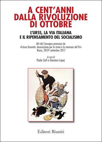 A cent'anni dalla rivoluzione di ottobre - G. Lopez - Libro Editori Riuniti 2019 | Libraccio.it