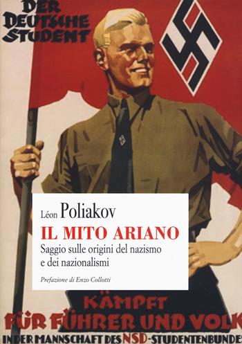 Il mito ariano. Saggio sulle origini del nazismo e dei nazionalismi - Léon Poliakov - Libro Editori Riuniti 2020, Ventaglio | Libraccio.it