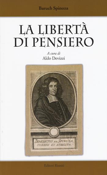 La libertà di pensiero - Baruch Spinoza - Libro Editori Riuniti 2020, Saggi. Storia | Libraccio.it