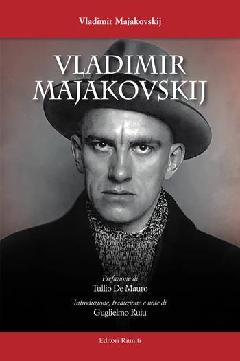Vladimir Majakovskij. Testo russo a fronte - Vladimir Majakovskij - Libro Editori Riuniti 2022, Saggi. Linguistica e letteratura | Libraccio.it