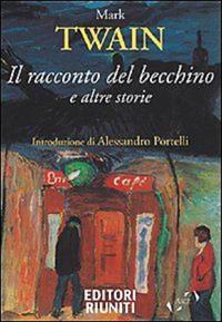 Il racconto del becchino e altre storie  - Libro | Libraccio.it