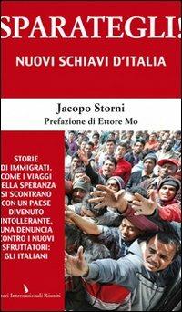 Sparategli! - Jacopo Storni - Libro Editori Internazionali Riuniti 2011, Report | Libraccio.it