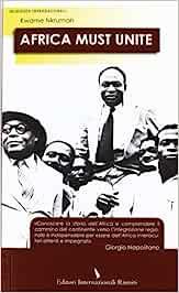 Africa must unite - Kwame Nkrumah - Libro Editori Internazionali Riuniti 2011, Inchieste internazionali | Libraccio.it