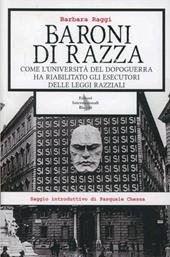 Baroni di razza. Come l'università del dopoguerra ha riabilitato gli esecutori delle leggi razziali