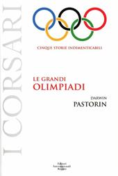 Le grandi Olimpiadi. Cinque storie indimenticabili