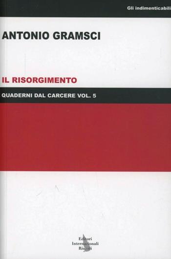 Quaderni dal carcere vol.5 - Antonio Gramsci - Libro Editori Internazionali Riuniti 2012 | Libraccio.it