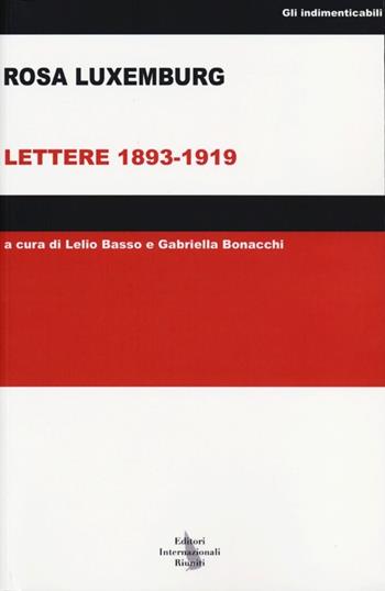 Lettere: 1893-1919 - Rosa Luxemburg - Libro Editori Internazionali Riuniti 2013 | Libraccio.it