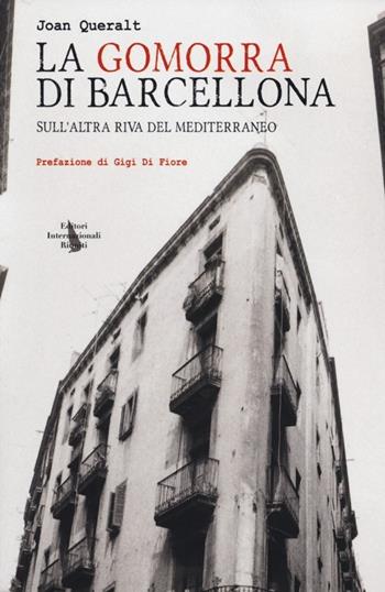 La Gomorra di Barcellona. Sull'altra riva del Mediterraneo - Joan Queralt - Libro Editori Internazionali Riuniti 2013, Report | Libraccio.it