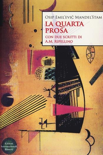 La quarta prosa - Emil Evic - Libro Editori Internazionali Riuniti 2013, Navigazioni | Libraccio.it