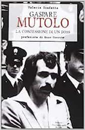 Gaspare Mutolo. La confessione di un boss