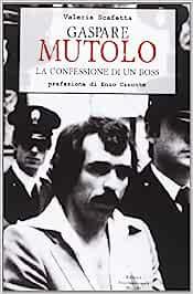 Gaspare Mutolo. La confessione di un boss - Valeria Scafetta - Libro Editori Internazionali Riuniti 2013 | Libraccio.it