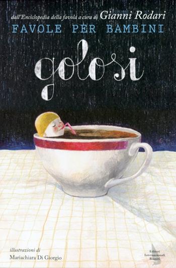 Favole per bambini golosi  - Libro Editori Riuniti 2013 | Libraccio.it